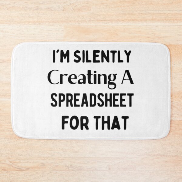 Item preview, I'M Silently Creating A Spreadsheet For That Classic T-Shirt designed and sold by Ahmedprodesign.