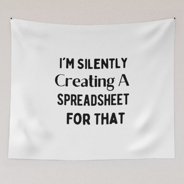 Item preview, I'M Silently Creating A Spreadsheet For That Classic T-Shirt designed and sold by Ahmedprodesign.