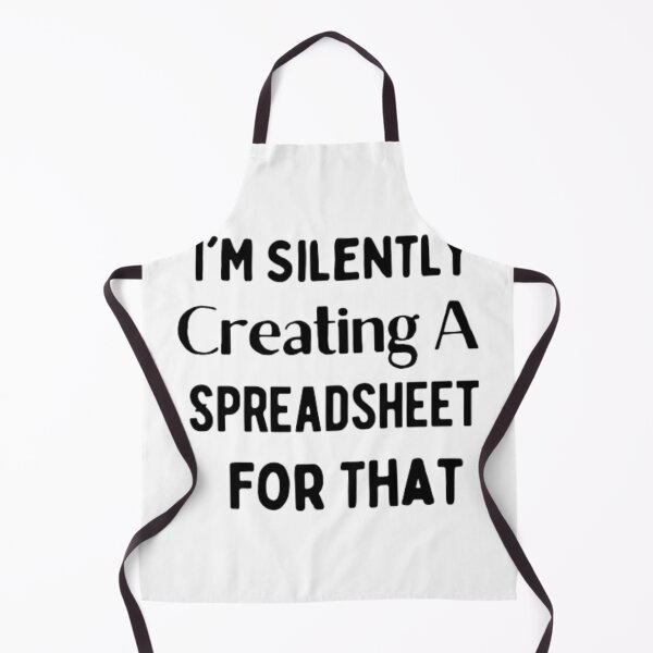 Item preview, I'M Silently Creating A Spreadsheet For That Classic T-Shirt designed and sold by Ahmedprodesign.