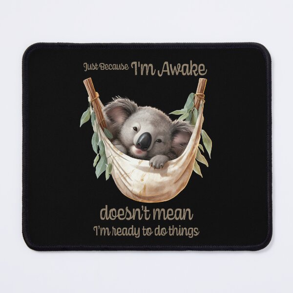 Item preview, Just Because I'm Awake Funny Animals designed and sold by PavoPlumaA.