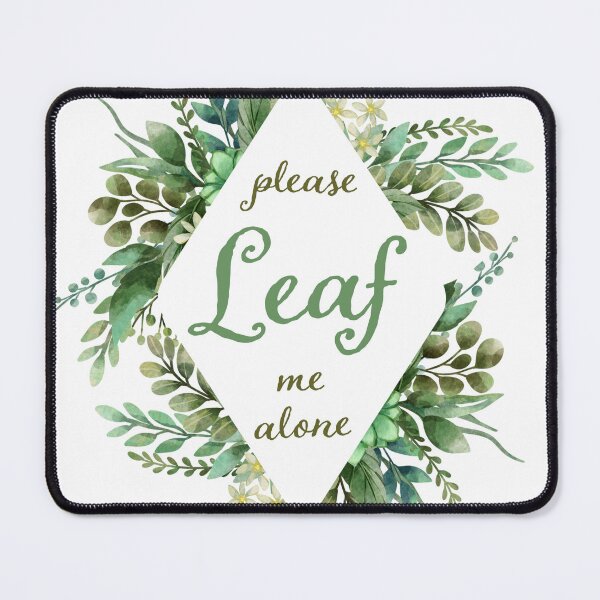Item preview, Leaf me alone designed and sold by Mik Mercado.