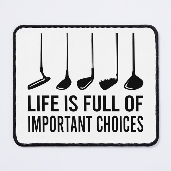 Item preview, Life Is Full Of Important Choices Golf Player designed and sold by Art-of-amine.