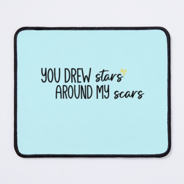 Item preview, You Drew Stars Around My Scars designed and sold by HarrisonDesign.