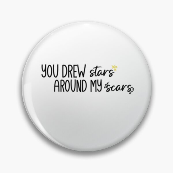 Item preview, You Drew Stars Around My Scars detailed - White Background  designed and sold by HarrisonDesign.