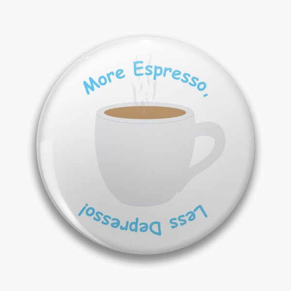 Item preview, More espresso, Less depresso designed and sold by jessi2301.