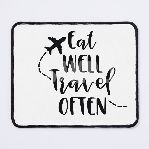 Item preview, Eat well travel often designed and sold by Creative-Wolf16.