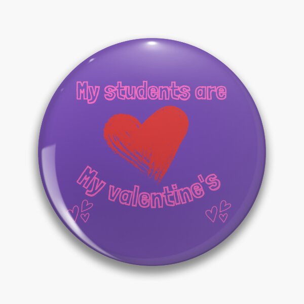 Item preview, My students are my valentine's  designed and sold by PhoeniXDreamer.