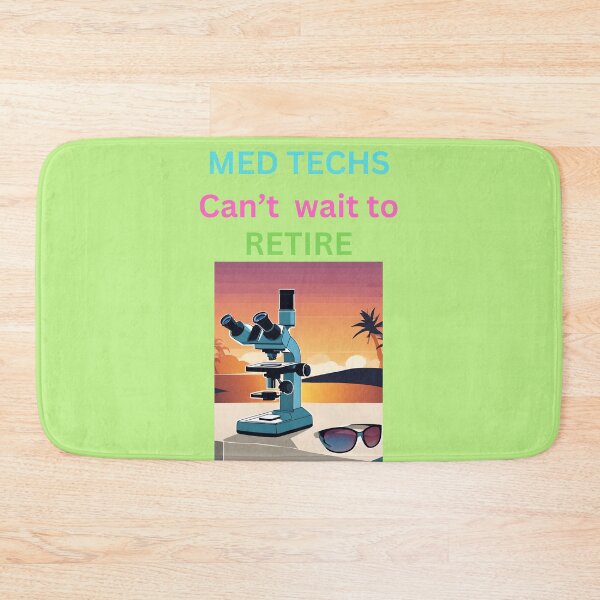 Item preview, Med techs cant wait to retire designed and sold by seahorse crossing.