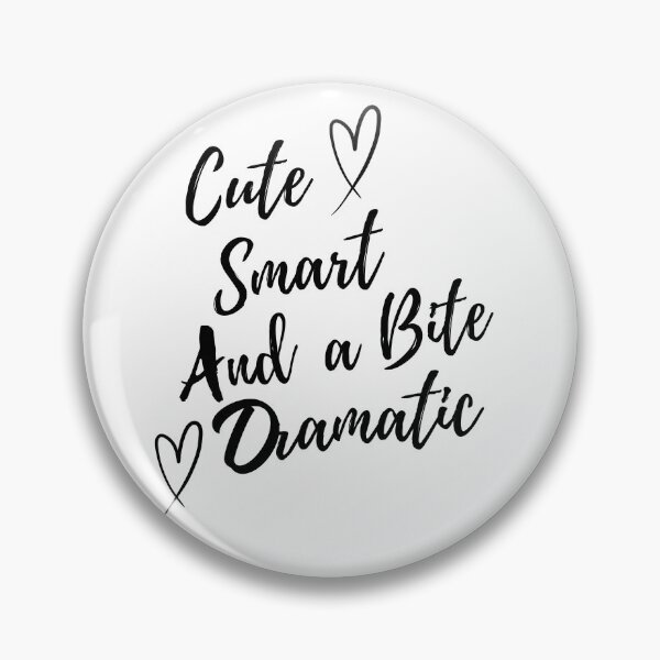 Item preview, Cute Smart and a Little Bit Dramatic designed and sold by Hamzakhotbi.