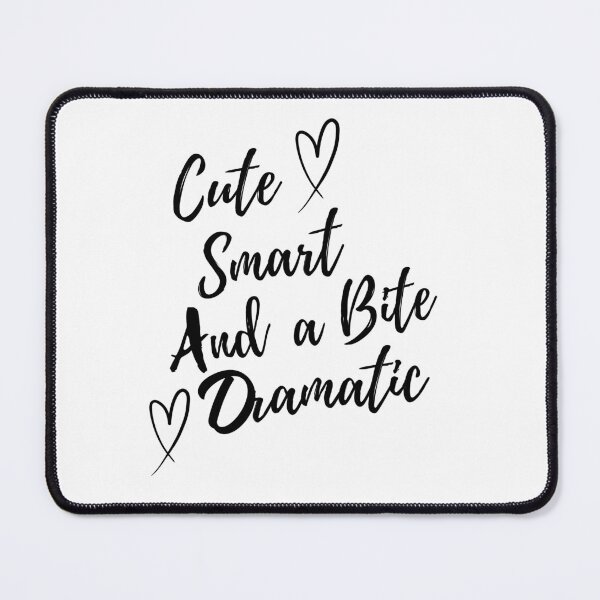 Item preview, Cute Smart and a Little Bit Dramatic designed and sold by Hamzakhotbi.