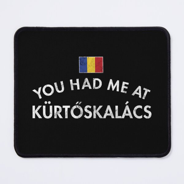 Item preview, You Had Me At Kürtőskalács - Distressed designed and sold by twHistory.