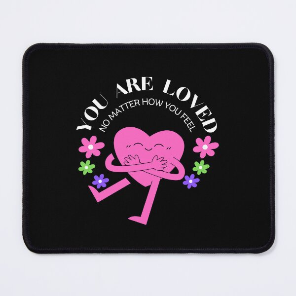 Item preview, you are loved no matter how you feel designed and sold by Thespacerocket.