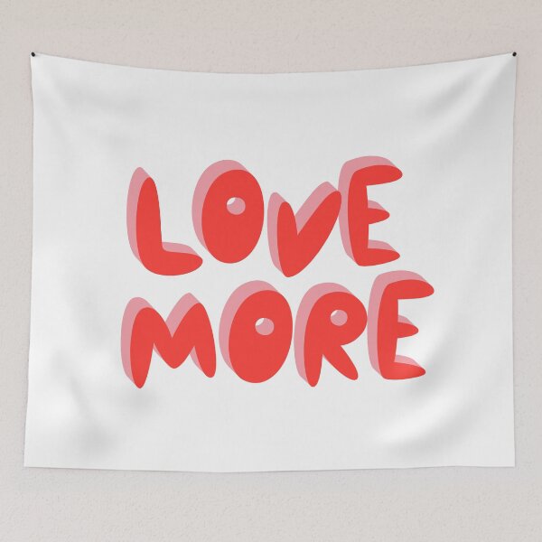 Item preview, Love More designed and sold by  ViralVisionsCreating .