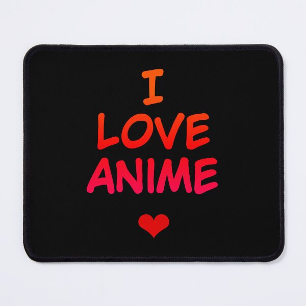 Item preview, I love anime designed and sold by Israelbeck7.