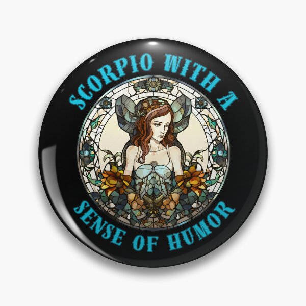 Item preview, Scorpio With A Sense Of Humor. scorpio birthday designed and sold by ZodiacWonders.