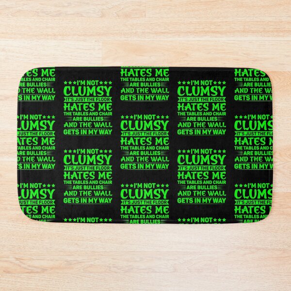 Item preview, Im Not Clumsy  designed and sold by WoodburyLake.