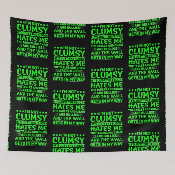 Item preview, Im Not Clumsy  designed and sold by WoodburyLake.