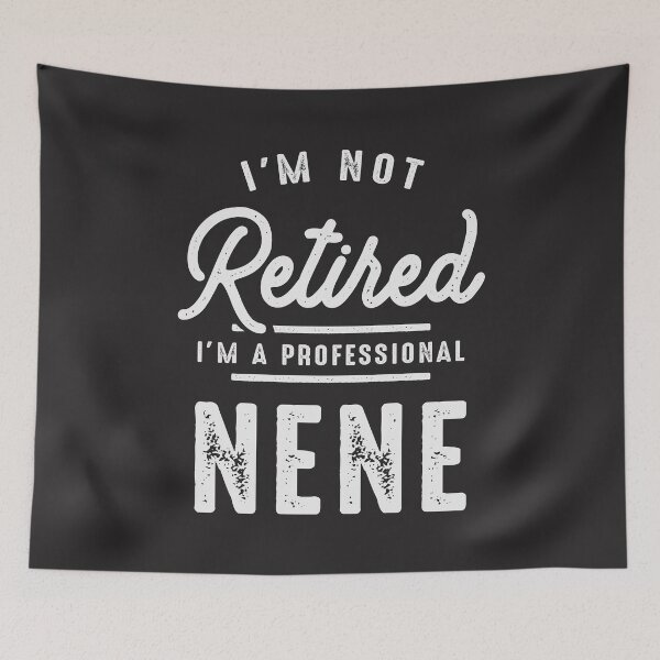 Item preview, I'm Not Retired I'm a Professional Nene Funny Grandma designed and sold by cidolopez.