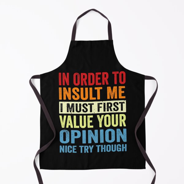 Item preview, In Order To Insult Me I Must First Value Your Opinion designed and sold by QUOTABLE STICKERS.