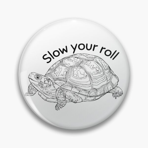 Item preview, Slow Your Roll Cute Tortoise Funny Quote  designed and sold by Bridget Swanson.