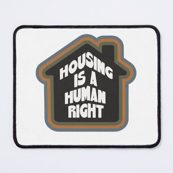 Item preview, Housing is a Human Right designed and sold by Han S..