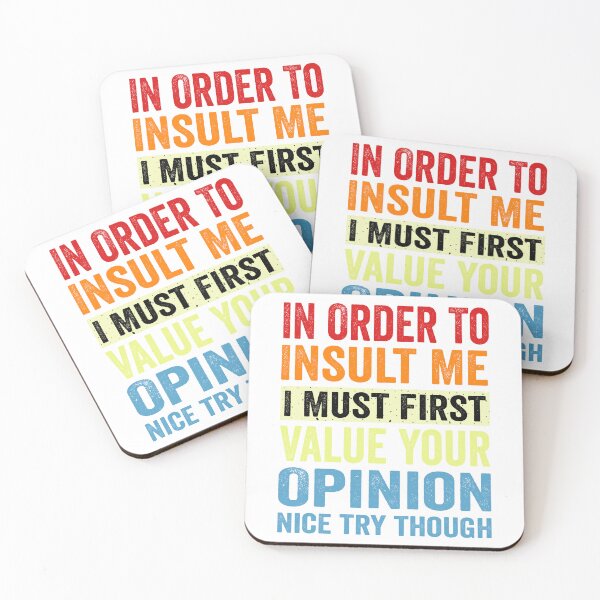 Item preview, In Order To Insult Me I Must First Value Your Opinion  designed and sold by QUOTABLE STICKERS.