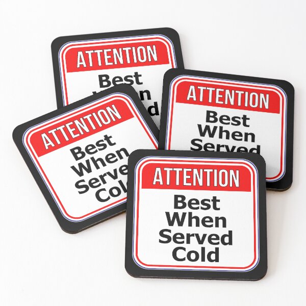Item preview, ATTENTION:  Best When Served Cold - funny warning signs designed and sold by DesignsFromTW-S.