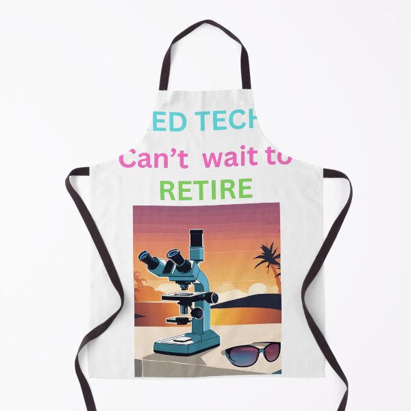 Item preview, Med techs cant wait to retire designed and sold by seahorse crossing.