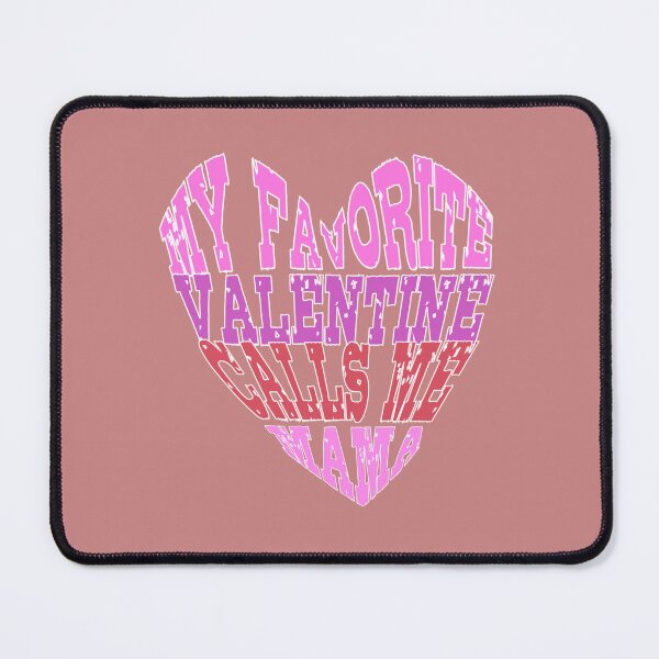 Item preview, My favorite Valentine calls me Mama designed and sold by mamolebo.