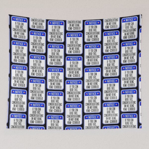 Item preview, NOTICE:  If You Can Read This, Congratulations On Not Being Home-Schooled - funny warning signs designed and sold by DesignsFromTW-S.