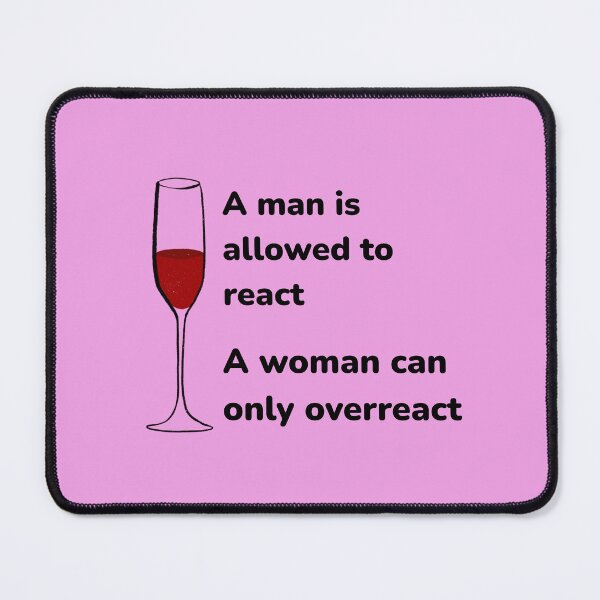 Item preview, A man is allowed to react, a woman can only overreact - Taylor Swift Golden Globes feminism designed and sold by CocoCat38.
