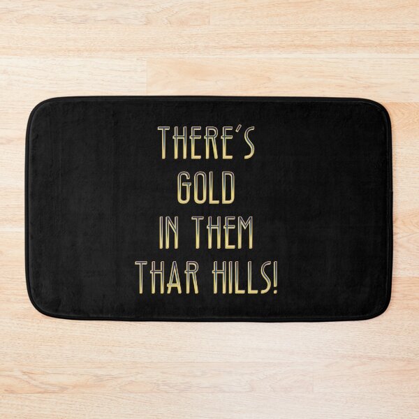 Item preview, There’s gold in them thar hills!  designed and sold by DaveDanchuk.