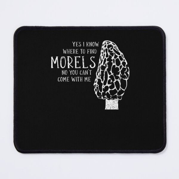 Item preview, Know Where To Find Morels Mushrooms Hunting designed and sold by taaddison50.