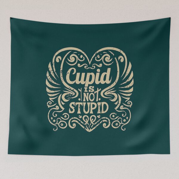 Item preview, Cupid Is Not Stupid designed and sold by likbatonboot.