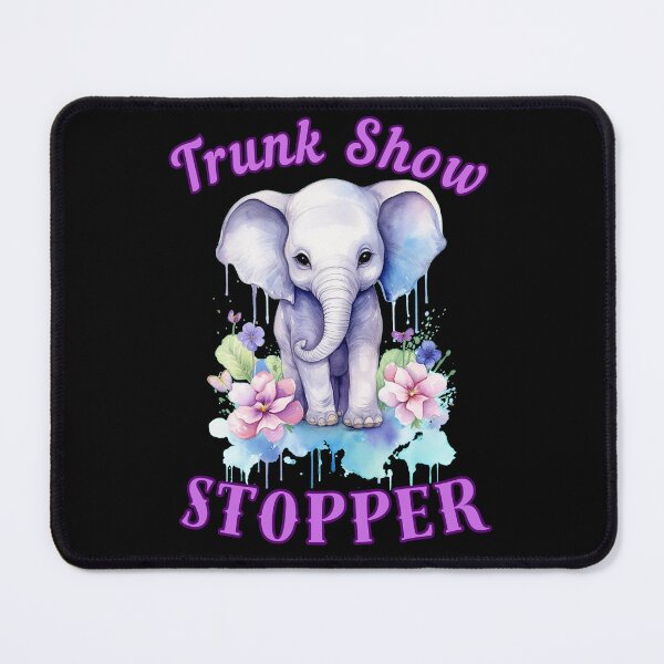 Item preview, Trunk Show Stopper. elephant saying designed and sold by ElephantVibes.