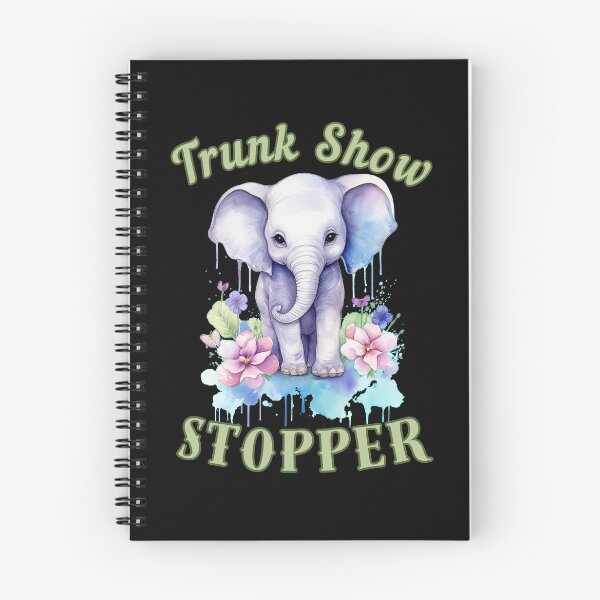 Item preview, Trunk Show Stopper. elephant quote designed and sold by ElephantVibes.