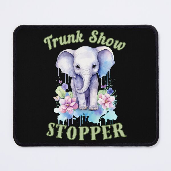 Item preview, Trunk Show Stopper. elephant quote designed and sold by ElephantVibes.