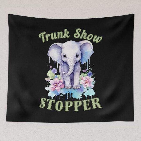 Item preview, Trunk Show Stopper. elephant quote designed and sold by ElephantVibes.