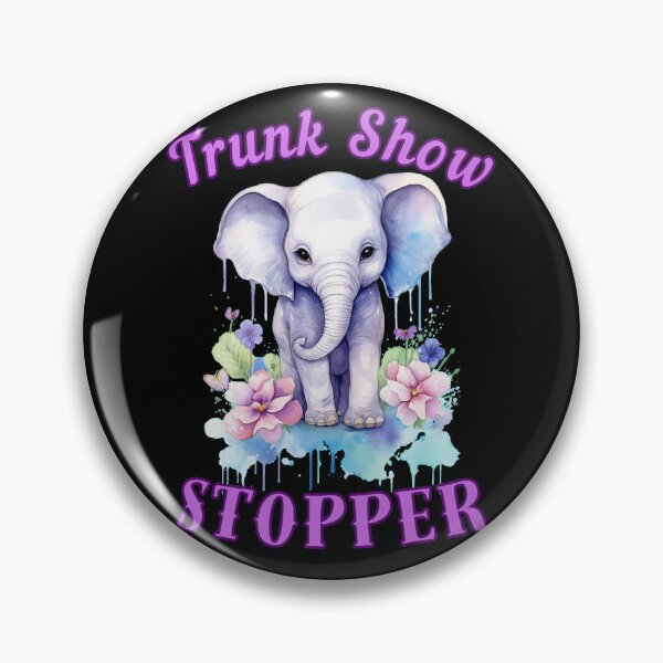 Item preview, Trunk Show Stopper. elephant saying designed and sold by ElephantVibes.