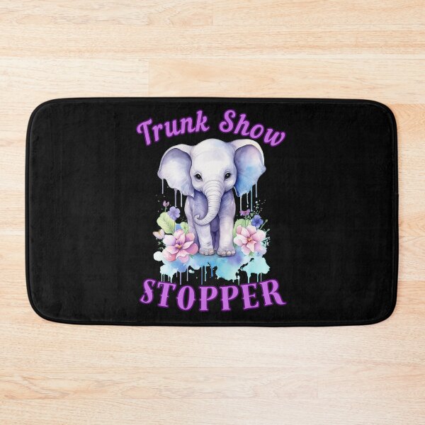 Item preview, Trunk Show Stopper. elephant saying designed and sold by ElephantVibes.