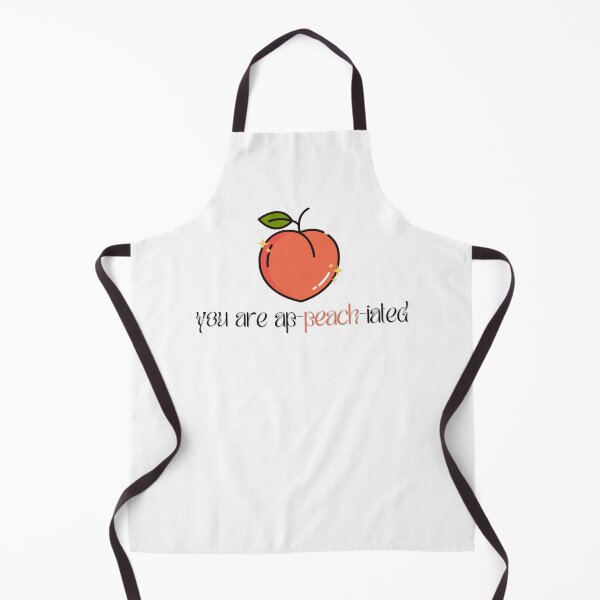 Item preview, you are ap-PEACH-iated designed and sold by womenagerie.