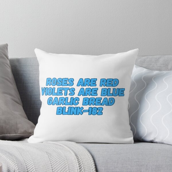 Item preview, Roses Are Red Garlic Bread Blink 182 designed and sold by The Dorkerie.