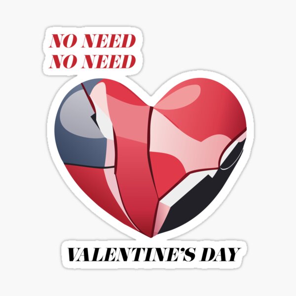 Item preview, No Need Valentine's Day designed and sold by 2kkhongkwan.
