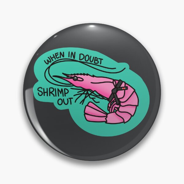 Item preview, When in doubt, Shrimp out designed and sold by OctagonGlasses.
