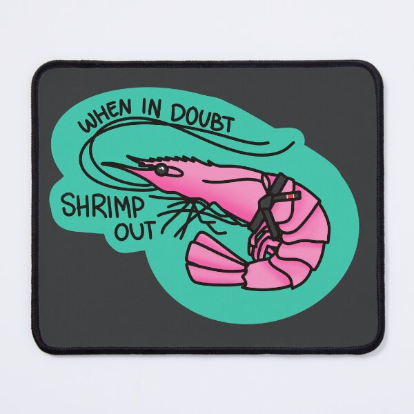 Item preview, When in doubt, Shrimp out designed and sold by OctagonGlasses.