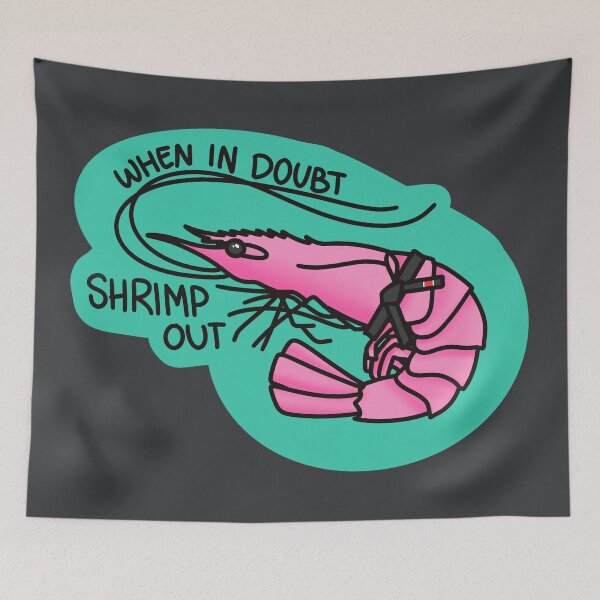Item preview, When in doubt, Shrimp out designed and sold by OctagonGlasses.