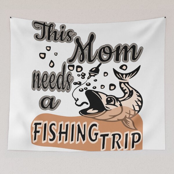 Item preview, This Mom needs a Fishing Trip. For the Fishing Mom in your life. designed and sold by Verle-art.