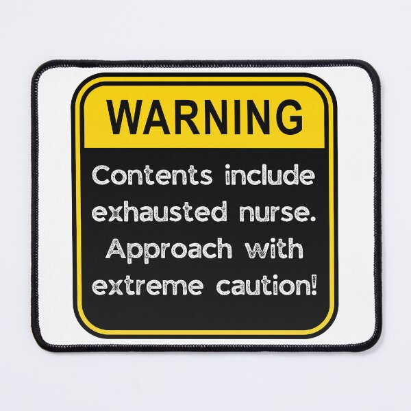 Item preview, WARNING: Contents include exhausted nurse! designed and sold by Fredster1966.