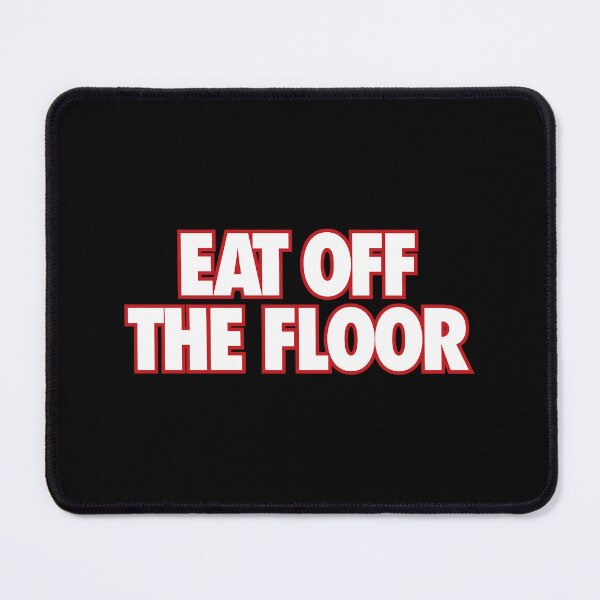 Item preview, eat off the floor designed and sold by giaoslooshop.
