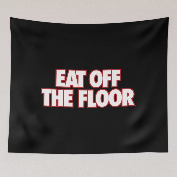 Item preview, eat off the floor designed and sold by giaoslooshop.